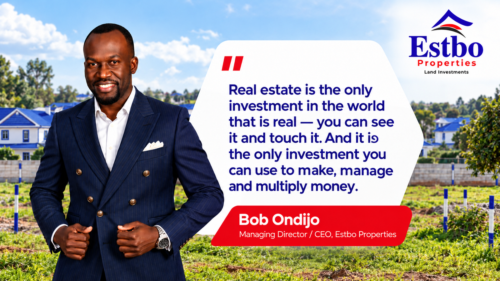 Bob Ondijo, Managing Director and CEO of Estbo Properties